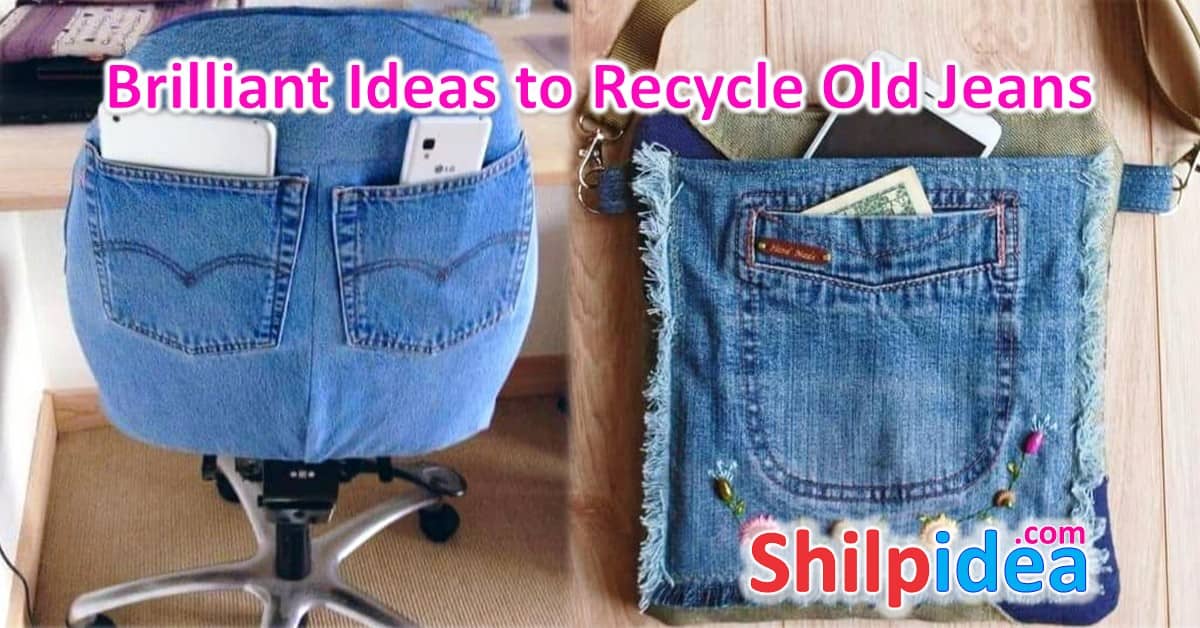 Brilliant Recycle Ideas of Old Jeans • Shilpidea.Com